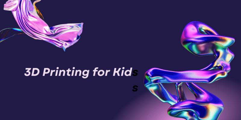 3d printing for kids