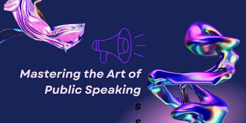 mastering the art of public speaking